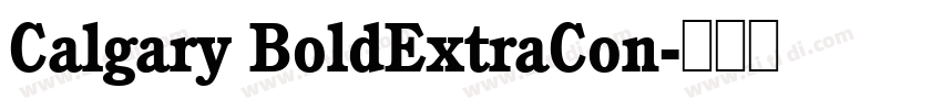 Calgary BoldExtraCon字体转换